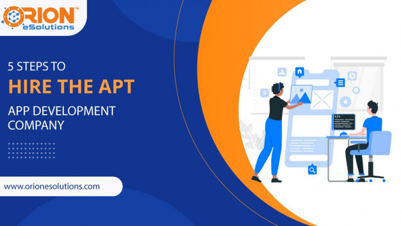 5 STEPS TO HIRE THE APP DEVELOPMENT COMPANY