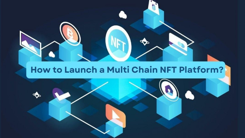 Get to know how to develop a multi chain NFT platform