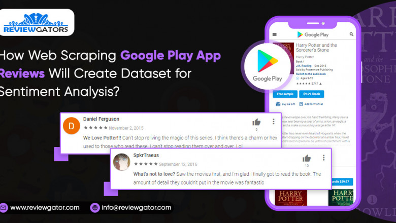 How Web Scraping Google Play App Reviews Will Create Dataset For Sentiment Analysis?