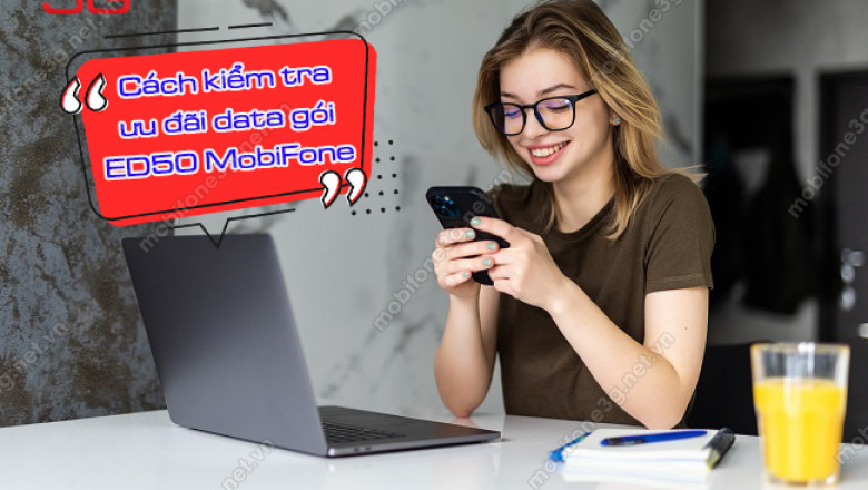 Cach kiem tra uu dai goi ed50 mobifone