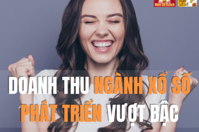 Doanh thu nganh xo so phat trien vuot bac