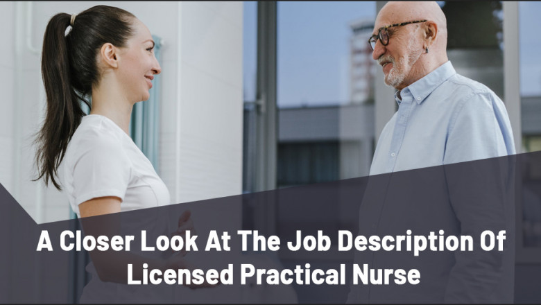 A Closer Look At The Job Description Of Licensed Practical Nurse