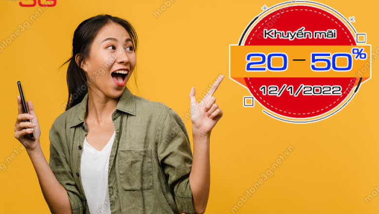 Ngay 12/1/2022 MobiFone tang 20% den 50% gia tri the nap