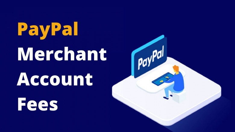 Know PayPal Merchant Account Fees that PayPal Takes