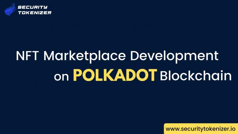 Polkadot NFT Marketplace Development