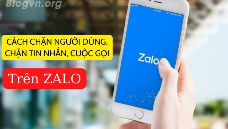 Cach chan nguoi dung tin nhan cuoc goi tren Zalo