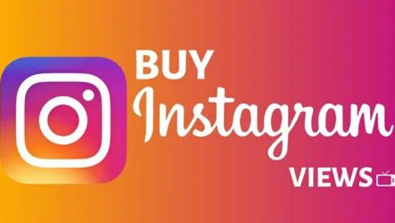 Buy Instagram Views at a Reasonable Prices