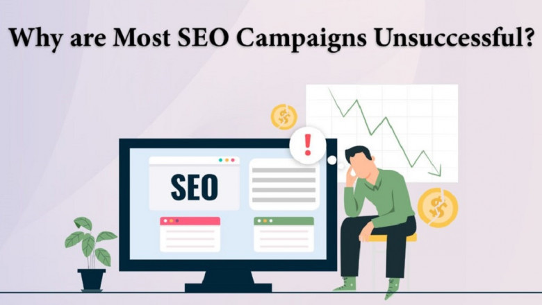 Why are SEO Campaign unsuccessful?