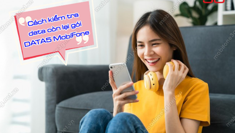 Cac cach kiem tra data con lai goi data5 mobifone