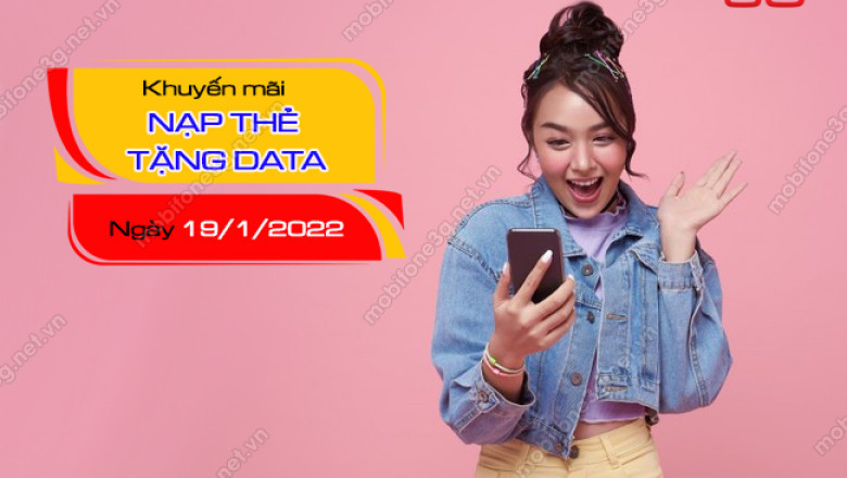 MobiFone khuyen mai tang Data ngay 19 1 2022