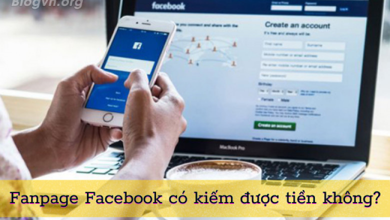 Fanpage Facebook co kiem duoc tien khong