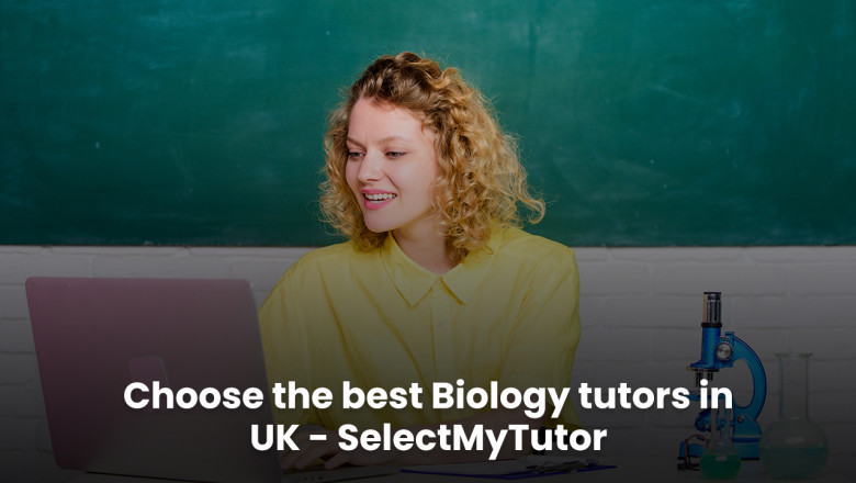 Choose the best Biology tutors in UK - SelectMyTutor