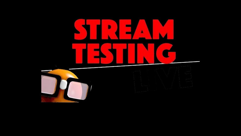 Streaming testing