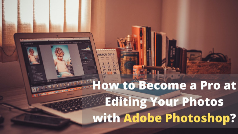 Become a Pro at Editing Your Photos with Adobe Photoshop Course