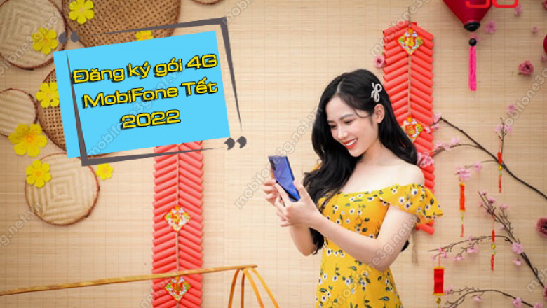 Dang ky goi 4G MobiFone tet 2022