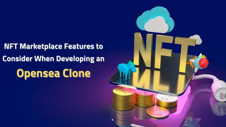 Unique Features to Add in Your NFT Marketplace Like OpenSea Clone
