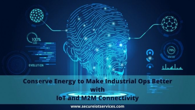 How the Use of IoT and M2M Connectivity Help Save Energy?