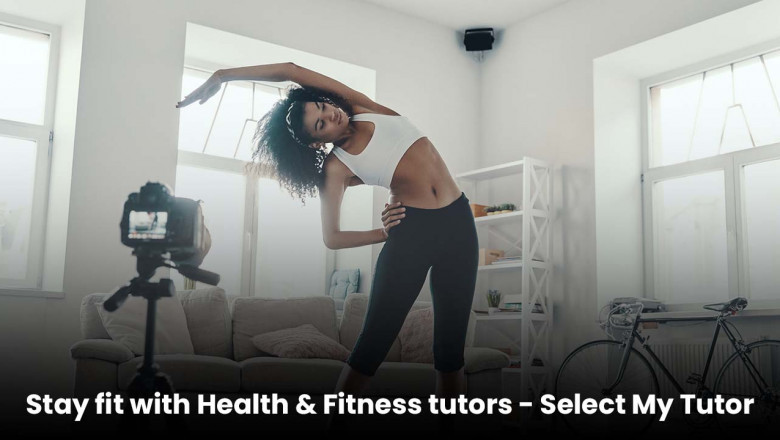 Stay healthy & fit with Fitness tutors - SelectMyTutor