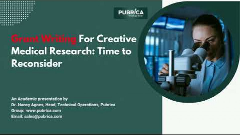 Grant writing for creative medical research: Time to reconsider – Pubrica