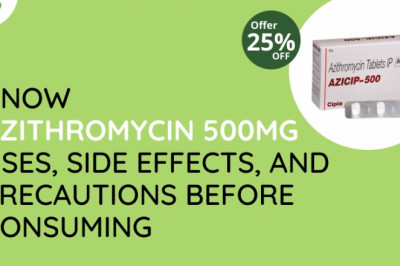 Know Azithromycin 500mg Uses, Side Effects, And Precautions Before Consuming