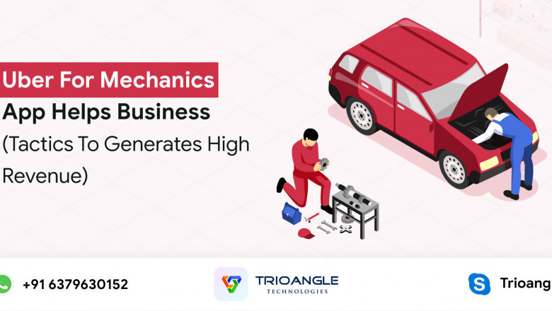 Uber For Mechanics App Helps Business (Tactics To Generates High Revenue)