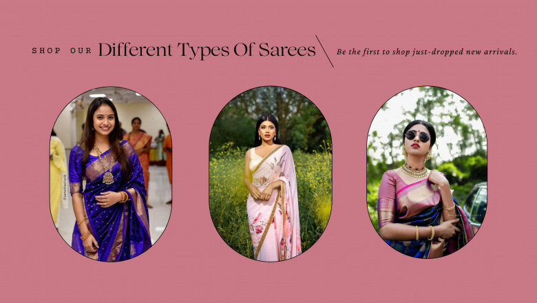 Different Types Of Sarees Used In Indian Fashion Market - 2022