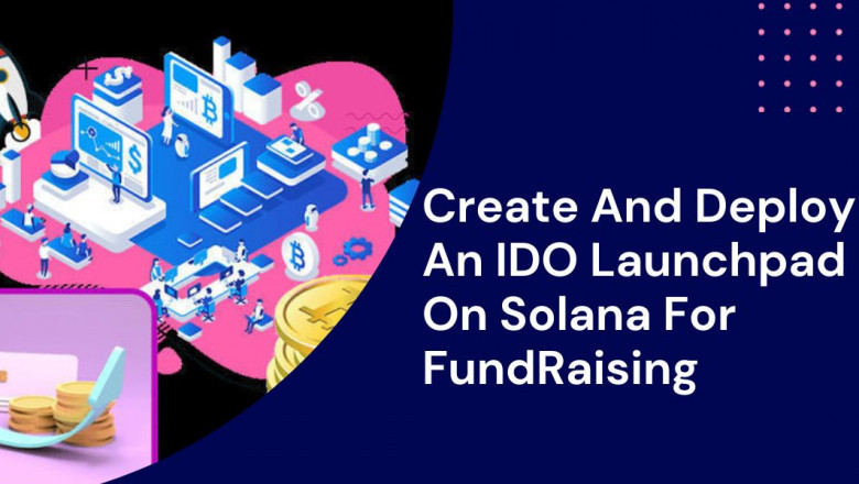 Make An IDO Launchpad Built On Solana To Be Live In An Instant