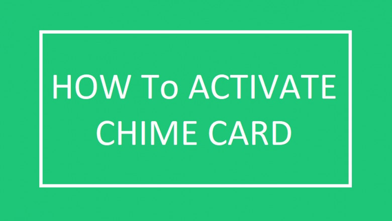 Chime card activation- here is complete guide-