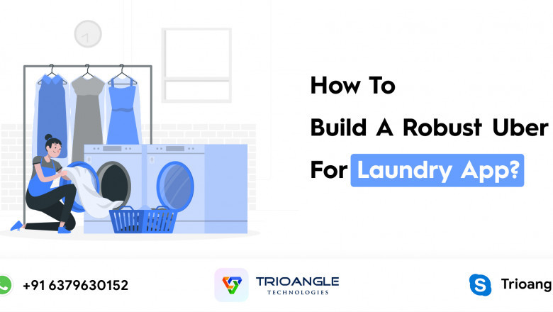 How To Build A Robust Uber For Laundry App