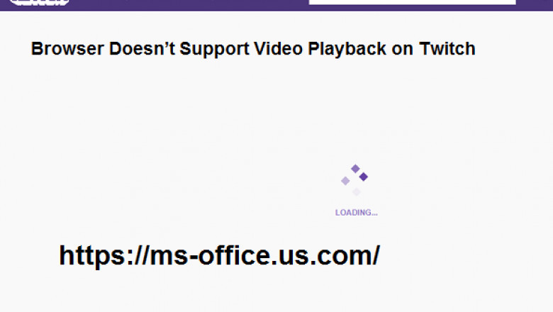 Method To Fix If Browser Doesn’t Support Video Playback on Twitch: