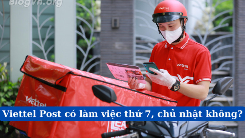 VIETTEL POST co lam viec thu 7 chu nhat khong