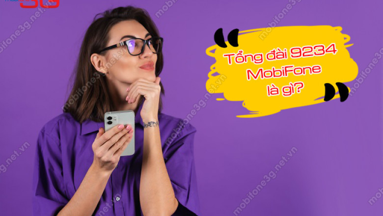 Tong dai 9234 MobiFone la gi