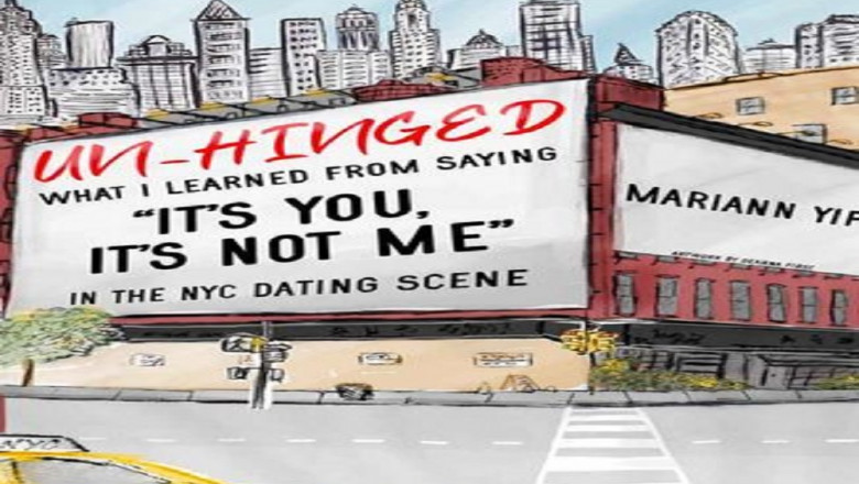 Available For Pre-order: Un-Hinged: What I Learned from Saying, "It's You, It's Not Me" in the NYC Dating Scene