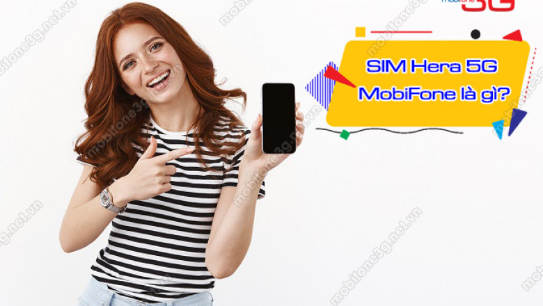 SIM Hera 5G MobiFone la gi