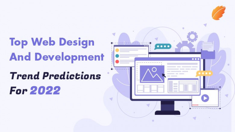 Top Web Design And Development Trend Predictions For 2022