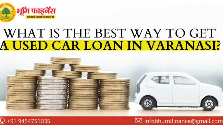 What Is The Best Way To Get A Used Car Loan in Varanasi?