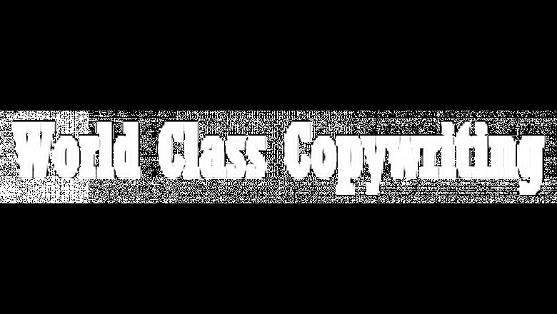 Direct Response Copywriter|World Class Copywriting