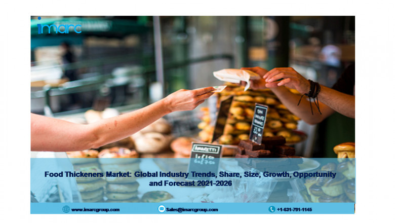 Food Thickeners Market Size, Share 2021 | Industry Analysis, Trends and Forecast 2026