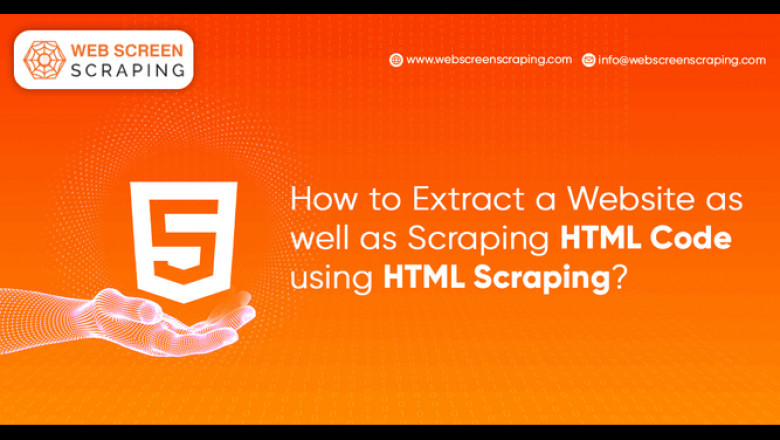 How To Extract A Website As Well As Scraping HTML Code Using HTML Scraping?