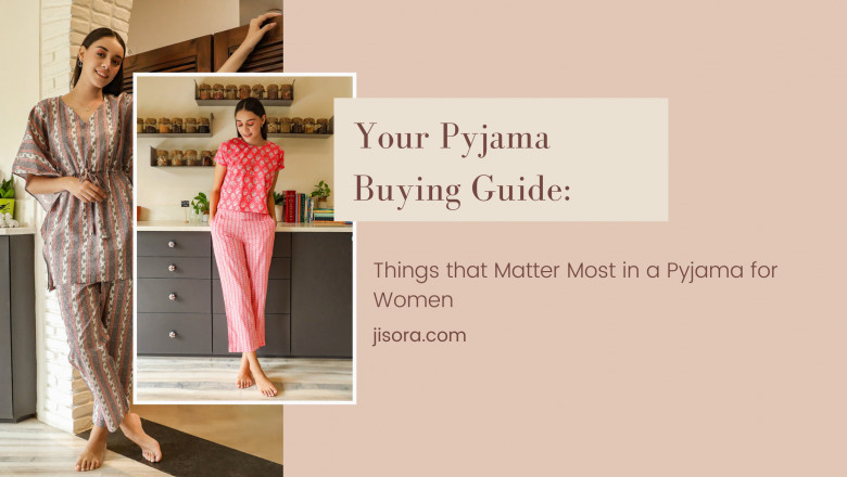 Your Pyjama Buying Guide: Things that Matter Most in a Pyjama for Women