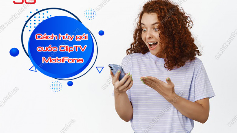 Cach huy goi Cliptv mobifone