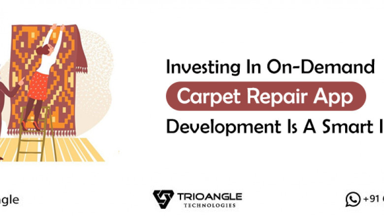 Investing In On-Demand Carpet Repair App Development Is A Smart Idea?