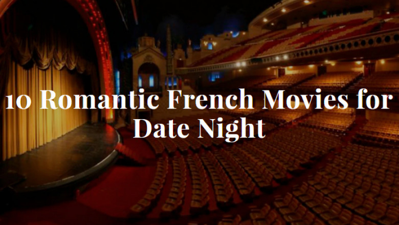 10 Romantic French Movies for Date Night