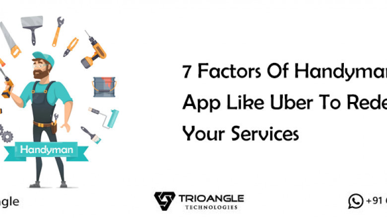 7 Factors Of Handyman App Like Uber To Redesign Your Services