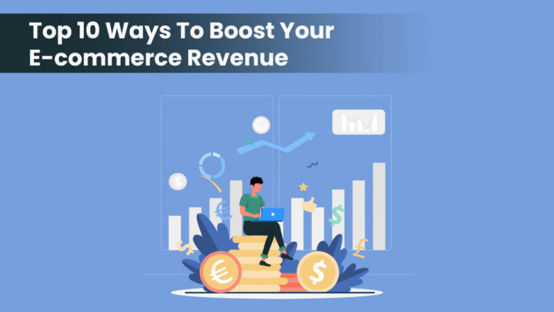 Top 10 proven ways to boost your e-commerce revenue