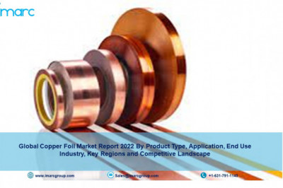 Copper Foil Market Size, Share, Trends, Research, Growth, Overview and Forecast by 2027