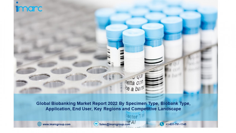 Biobanking Market Size, Share, Trends, Research, Growth, Overview and Forecast by 2027