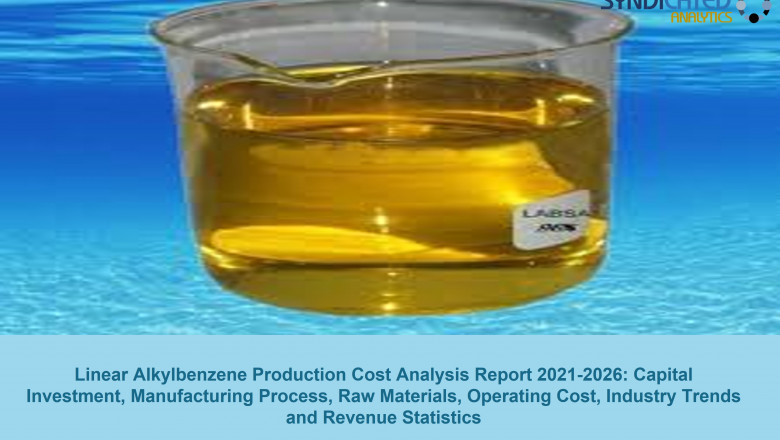 Linear Alkylbenzene Price Trends 2021: Production Cost Analysis, Forecast, Profit Margins, Raw Materials Costs, Land and Construction Costs 2026 | Syndicated Analytics