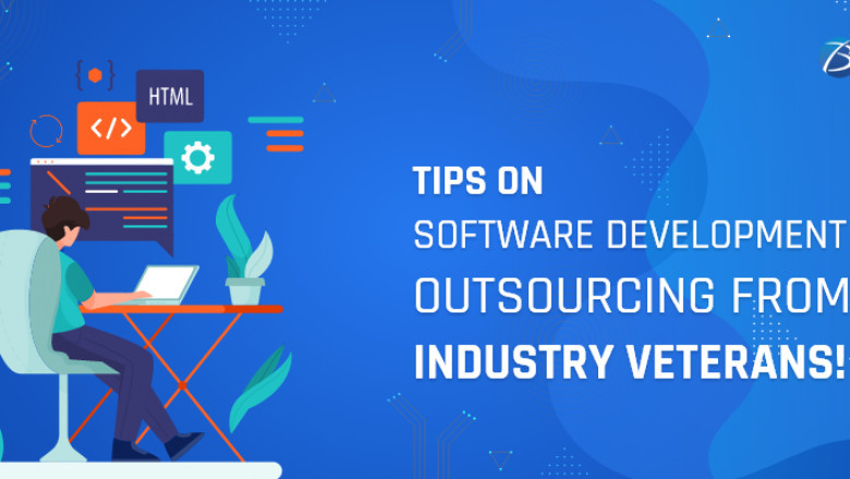 Tips on Software Development Outsourcing from Industry Veterans!