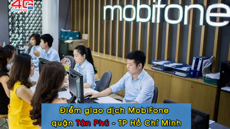 Dia chi cua hang mobifone tan phu hcm